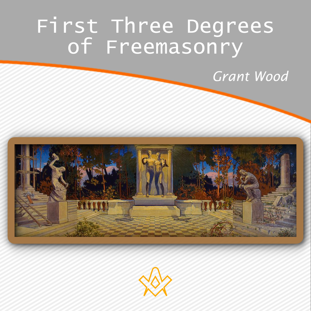 First Three Degrees of Freemasonry by Grant Wood  