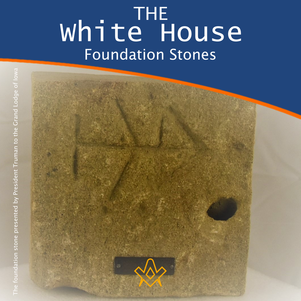 The White House Foundation Stones  