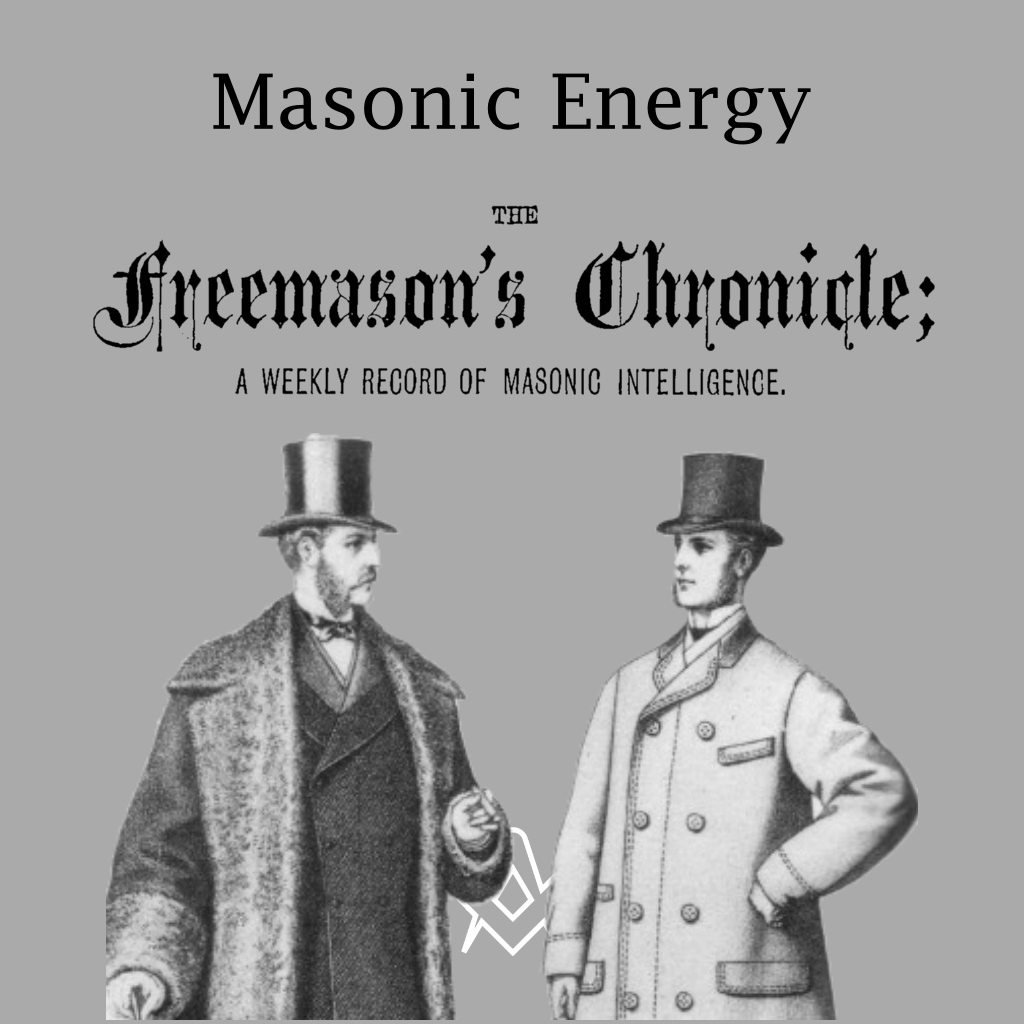 Masonic Energy The Freemason's Chronicle - 1May 1875 