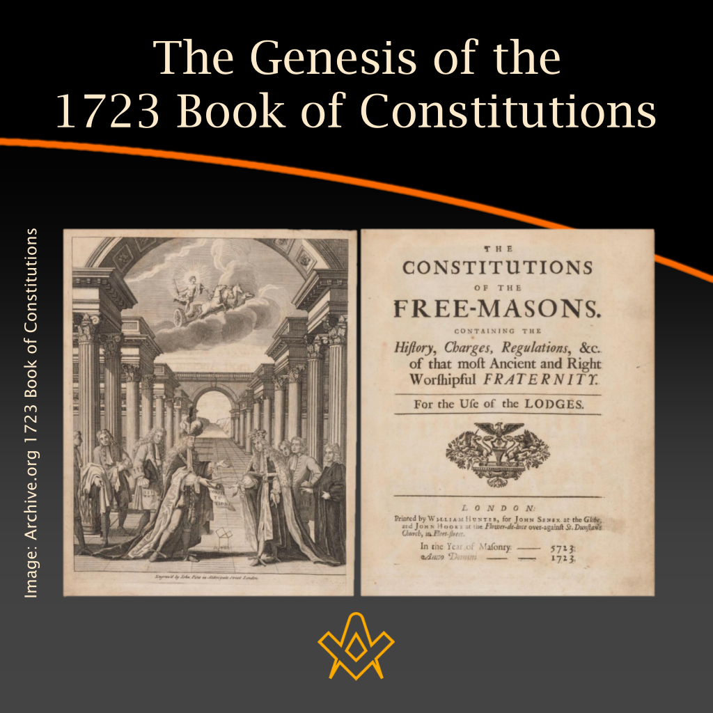 The Genesis of the 1723 Book of Constitutions