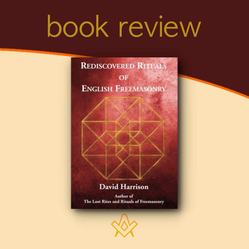 Book Review – Rediscovered Rituals of English Freemasonry