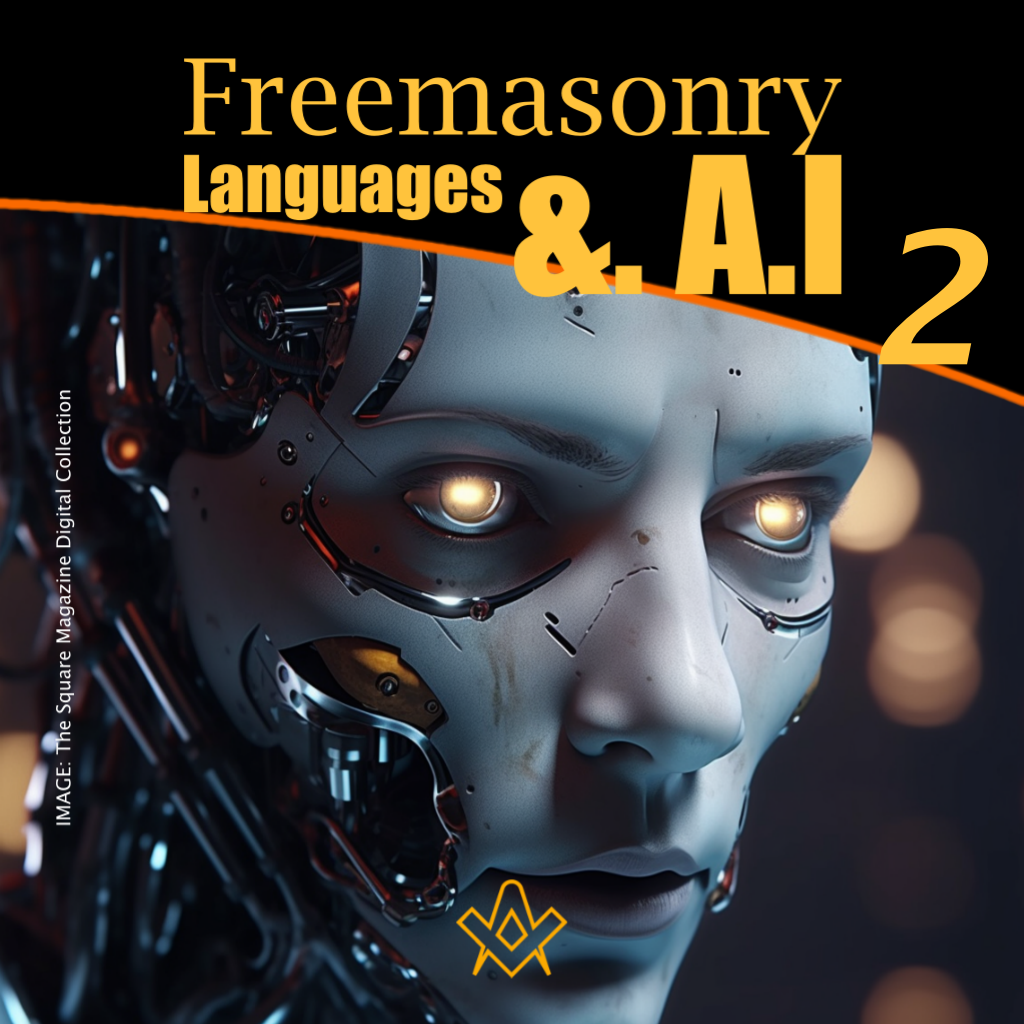 Freemasonry and Generative AI – Part 2