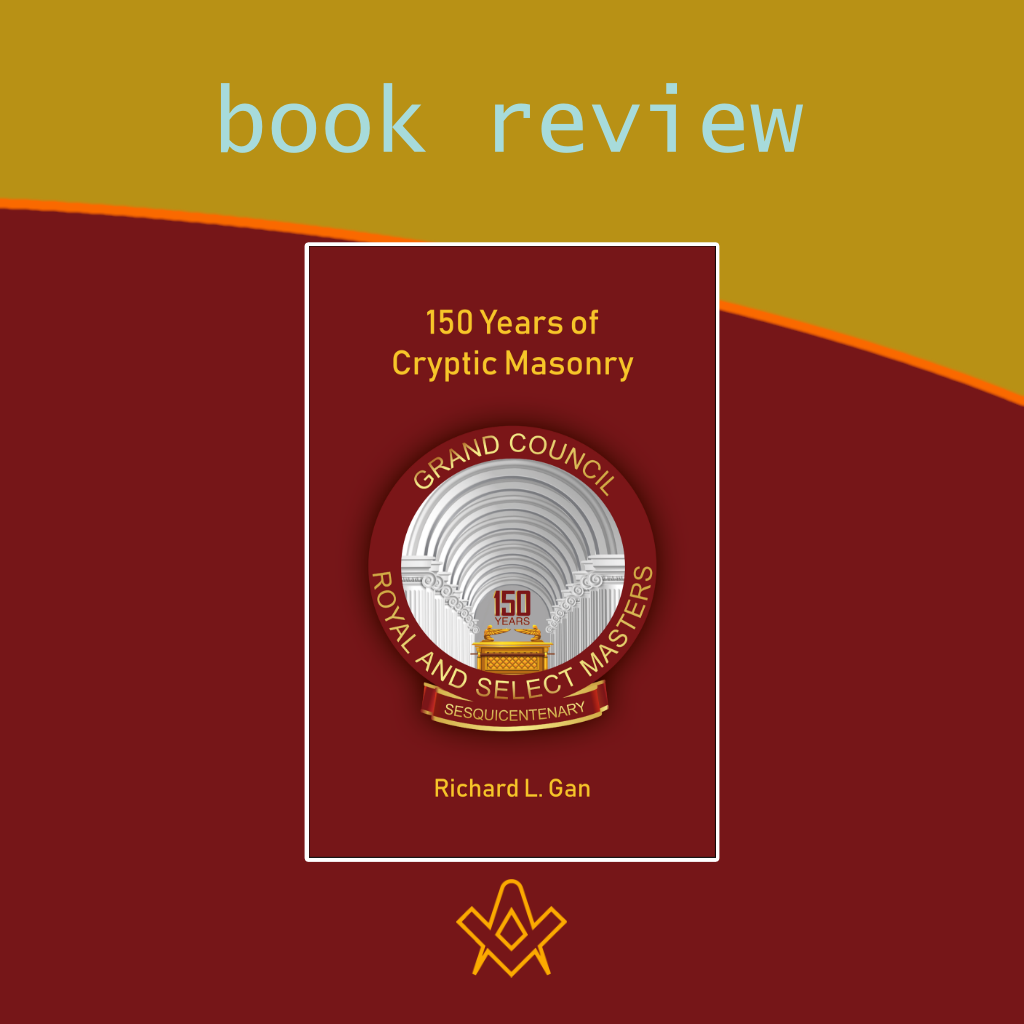 Book Review – 150 Years of Cryptic Masonry