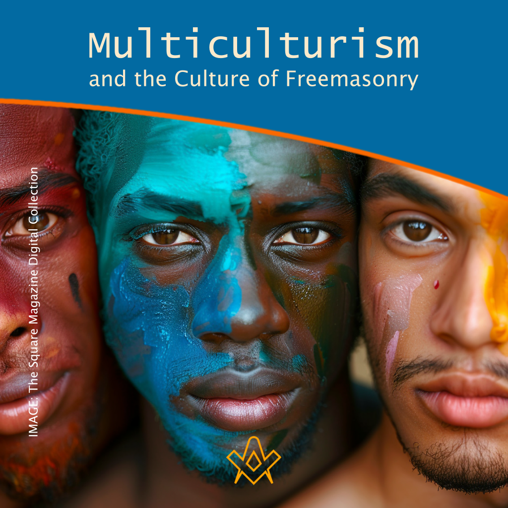 Multiculturism and the Culture of Freemasonry