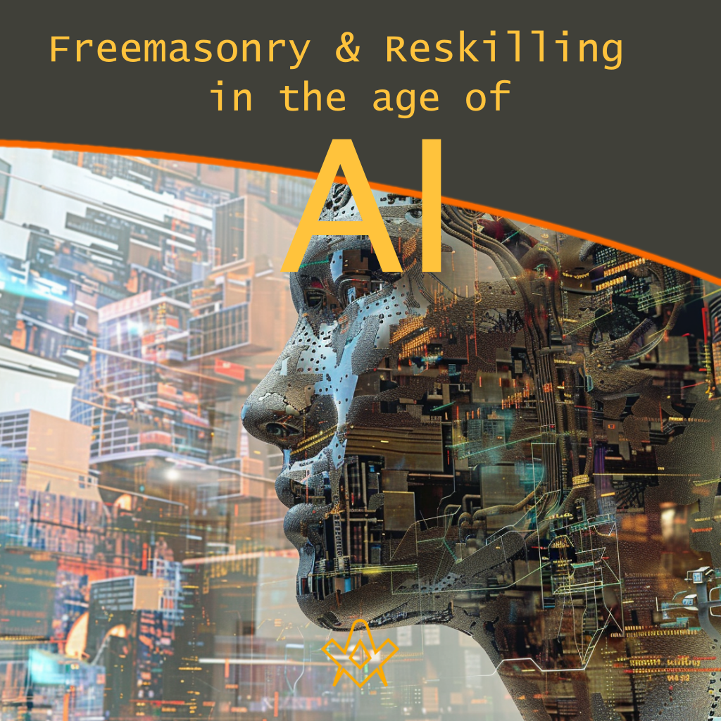 Freemasonry and Reskilling in the age of AI